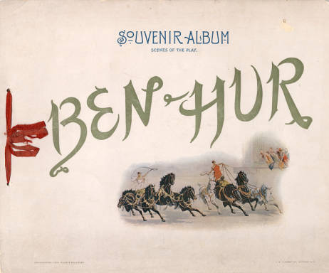 The cover of the Souvenir Album of the 1902 Indianapolis production of Ben-Hur. Courtesy of Indiana Historical Society.